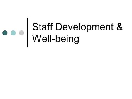 Staff Development & Well-being. Staff Resource Planning SCHOOL VISION: To be a SAP school of distinction that celebrates thinking, learning and each child’s.