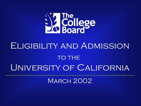 The College Board: Expanding College Opportunity The College Board is a national nonprofit membership association dedicated to preparing, inspiring, and.