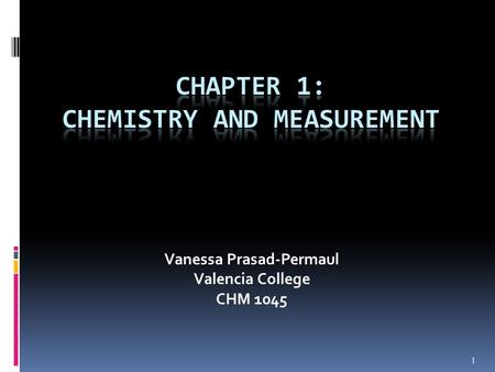 Chapter 1: Chemistry and Measurement