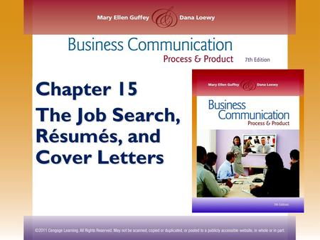 Chapter 15 The Job Search, Résumés, and Cover Letters.