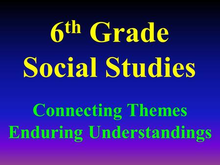 6th Grade Social Studies