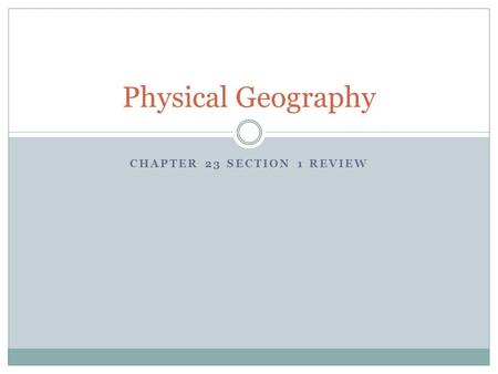 CHAPTER 23 SECTION 1 REVIEW Physical Geography. The Lands of the Region East Asia includes China, Japan, North Korea, South Korea, Mongolia, and Taiwan.