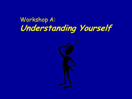 Workshop A: Understanding Yourself. Small Group Activity: A devastating terrorist attack has occurred. A deadly virus was released, so bad, that it spread.