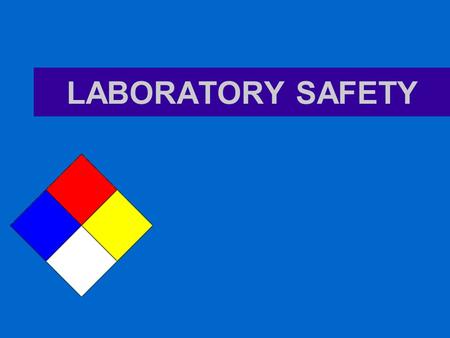 LABORATORY SAFETY.