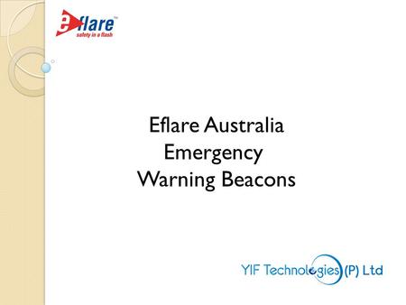 Eflare Australia Emergency Warning Beacons. Eflare is highly conspicuous, non strobe, portable hazard warning beacons utilising state-of-the-art LED (Light.