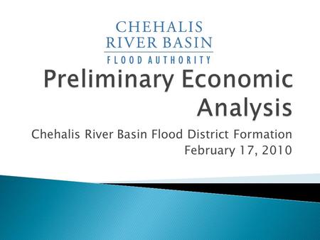 Chehalis River Basin Flood District Formation February 17, 2010.