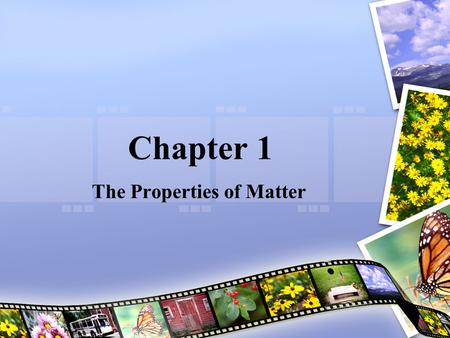 The Properties of Matter