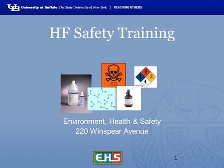 HF Safety Training Environment, Health & Safety 220 Winspear Avenue 1.