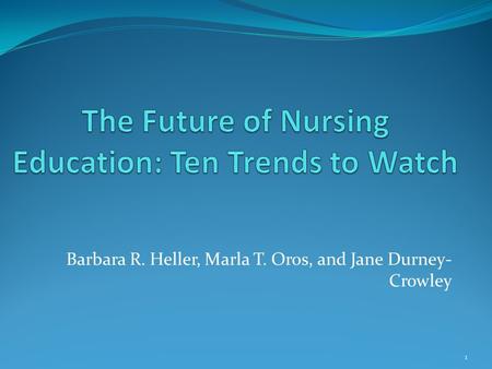 The Future of Nursing Education: Ten Trends to Watch