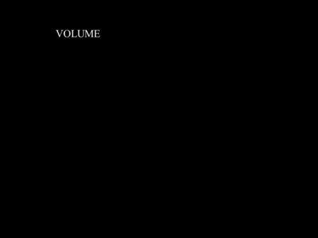 VOLUME. Review: How can you calculate the amount of space occupied by each box? 2 cm 5 cm 4 cm 2.8 cm 5 cm 4.5 cm 5.3 cm.