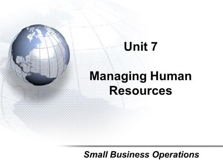 Unit 7 Managing Human Resources