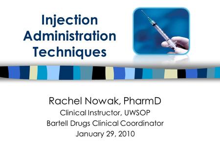 Injection Administration Techniques