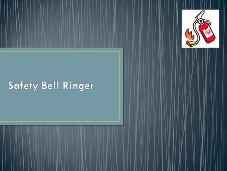 On your own piece of paper list the following items Fire extinguisher Fire blanket Eye wash station Safety shower Fume hood Goggle sanitizer Next to each.