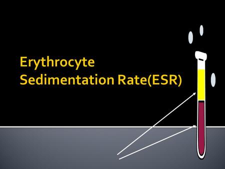  ESR is the rate at which red blood cells sediment in a period of one hour.  The ESR influence by the age, sex, menstrual cycle and drugs.