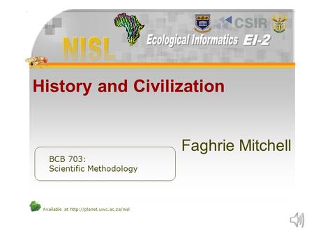 Available at  History and Civilization Faghrie Mitchell BCB 703: Scientific Methodology.