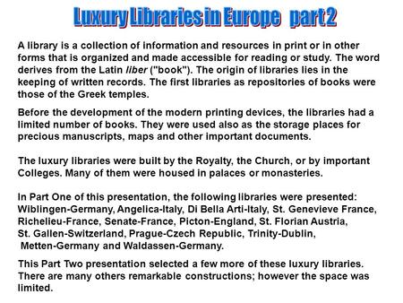 A library is a collection of information and resources in print or in other forms that is organized and made accessible for reading or study. The word.