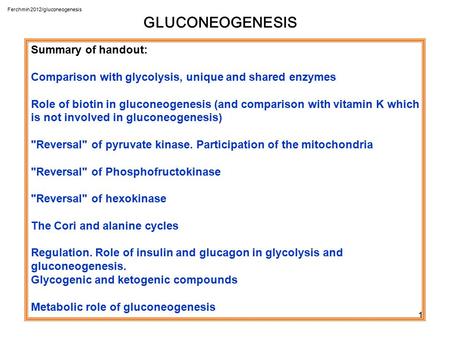 GLUCONEOGENESIS Summary of handout: