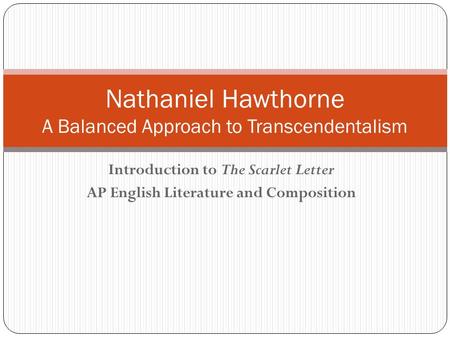 Nathaniel Hawthorne A Balanced Approach to Transcendentalism