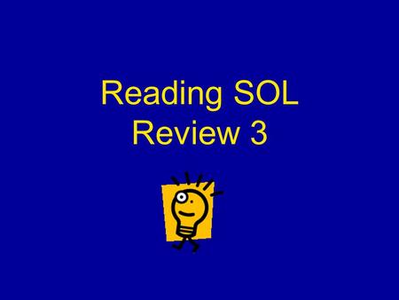 Reading SOL Review 3. What is a ballad? Narrative poem Similar to a folk story Uses a refrain.