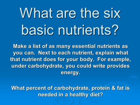 What are the six basic nutrients?