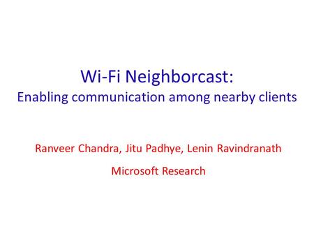 Wi-Fi Neighborcast: Enabling communication among nearby clients