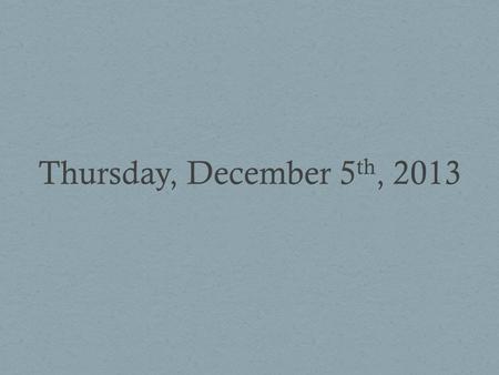 Thursday, December 5 th, 2013. PLEASE READ! Please COPY the Specific Curriculum Outcome (SCO) into your notes from the board. Then, READ the short article.