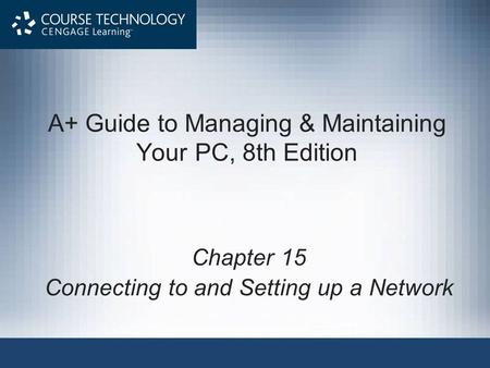 A+ Guide to Managing & Maintaining Your PC, 8th Edition