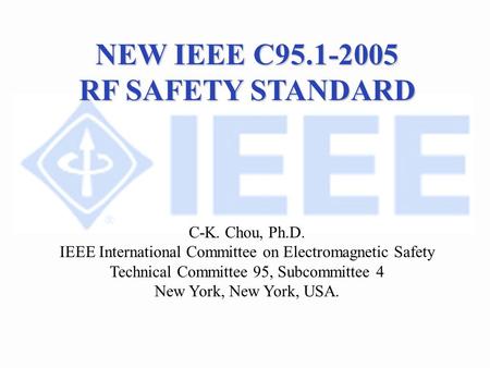 NEW IEEE C RF SAFETY STANDARD