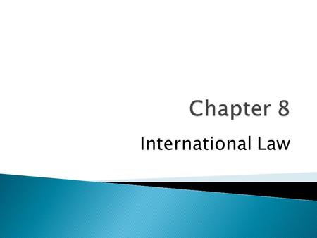 International Law. What affects men sharply about a foreign nation is not so much finding or not finding familiar things; it is rather not finding them.