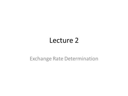 Exchange Rate Determination