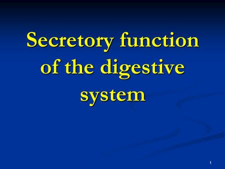 Secretory function of the digestive system