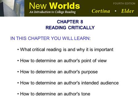 CHAPTER 8 READING CRITICALLY   IN THIS CHAPTER YOU WILL LEARN: