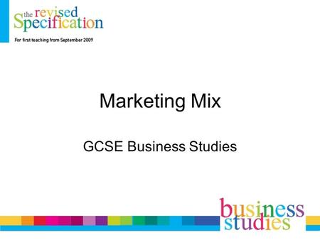 Marketing Mix GCSE Business Studies. Marketing Marketing is the management process responsible for identifying, anticipating and satisfying customer requirements.