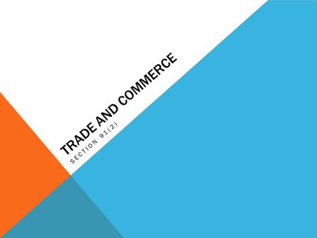 TRADE AND COMMERCE SECTION 91(2). Rand J: “The regulation of particular trades confined to the Province lies exclusively with the Legislature subject,