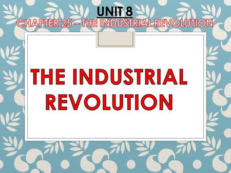 The Industrial Revolution begins in Britain, spreads to other countries, and has a strong impact on economics, politics, and society. Rail locomotives.