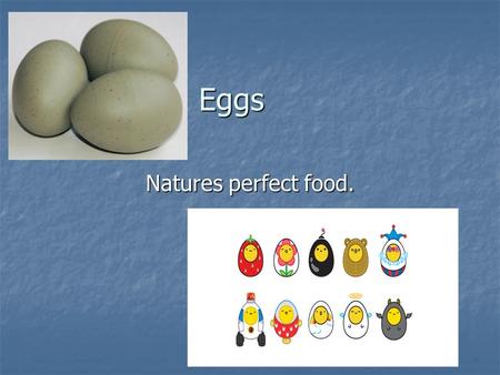 Eggs Natures perfect food.. Eggs are: Federally inspected - USDA shields Federally inspected - USDA shields Shell color may be brown or white – nothing.