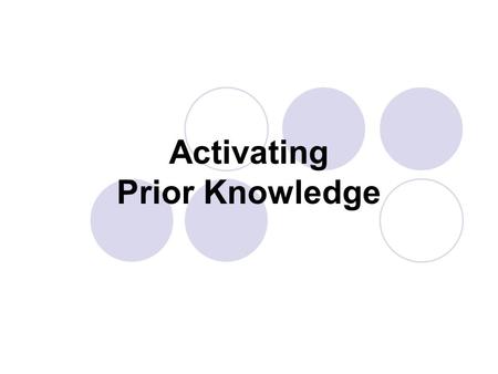 Activating Prior Knowledge. Lifelong Literacy Strategies “Explicitly teaching strategies that proficient readers use when trying to make sense out of.