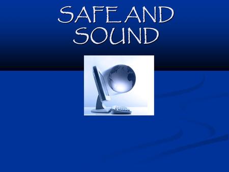 SAFE AND SOUND. INTRODUCTION Elements of Security Auditing Elements of Security Auditing Applications to Customers Network Applications to Customers Network.