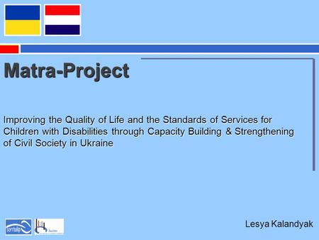 Improving the Quality of Life and the Standards of Services for Children with Disabilities through Capacity Building & Strengthening of Civil Society in.