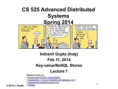 CS 525 Advanced Distributed Systems Spring 2014