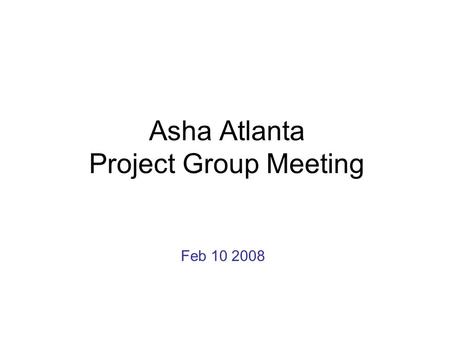 Asha Atlanta Project Group Meeting Feb 10 2008. Old Projects Rehabilitation Centre for Blind Women in Tiruchirappalli District, TN: The institution aims.