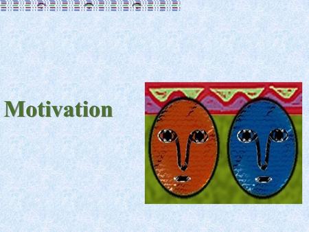 Motivation. Douglas McGregor X,Y & Z theories X theory represents traditional view of considering employees lazy & less interested in work & needed to.