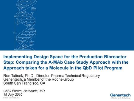 Implementing Design Space for the Production Bioreactor Step: Comparing the A-MAb Case Study Approach with the Approach taken for a Molecule in the QbD.