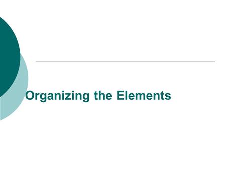 Organizing the Elements