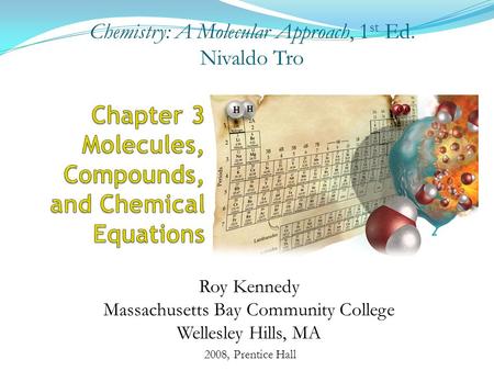 Chapter 3 Molecules, Compounds, and Chemical Equations