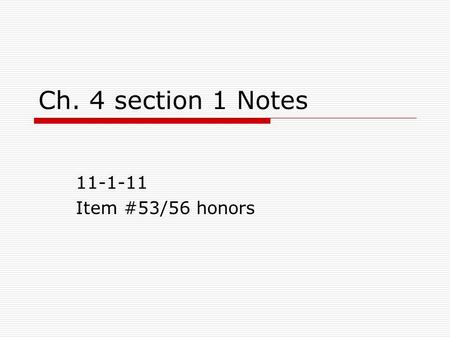 Ch. 4 section 1 Notes 11-1-11 Item #53/56 honors.