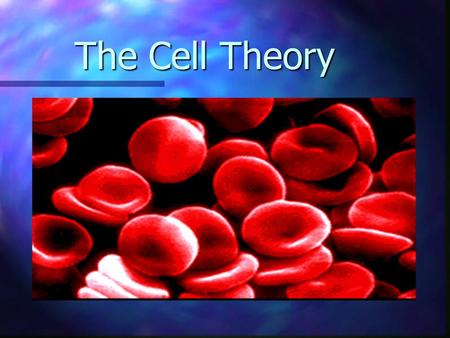 The Cell Theory.