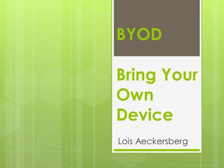 BYOD Bring Your Own Device