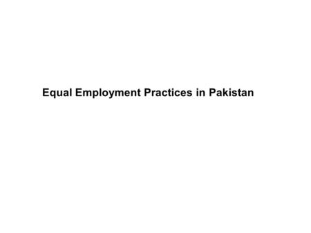 Equal Employment Practices in Pakistan