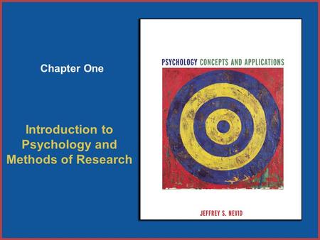 Copyright © Houghton Mifflin Company. All rights reserved. 1–11–1 Chapter One Introduction to Psychology and Methods of Research.